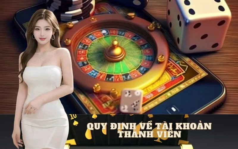 Quy Định về Tài Khoản Thành Viên