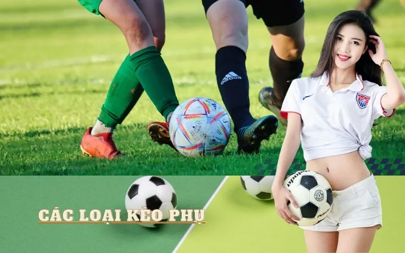 Các loại kèo phụ phổ biến