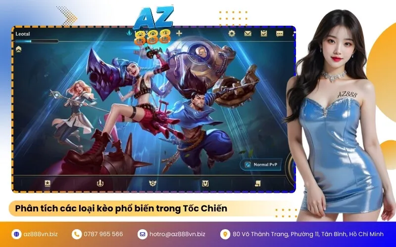 Phân tích các loại kèo phổ biến trong Tốc Chiến